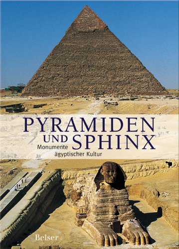 Stock image for Pyramiden und Sphinx: Monumente gyptischer Kultur for sale by medimops