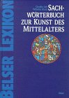 9783763023325: Sachwörterbuch zur Kunst des Mittelalters. Grundlagen und Erscheinungsformen.
