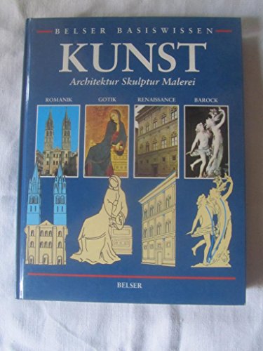 Stock image for Belser Basiswissen Kunst. Architektur - Skulptur - Malerei/Romanik - Gotik - Renaissance - Barock for sale by Bernhard Kiewel Rare Books