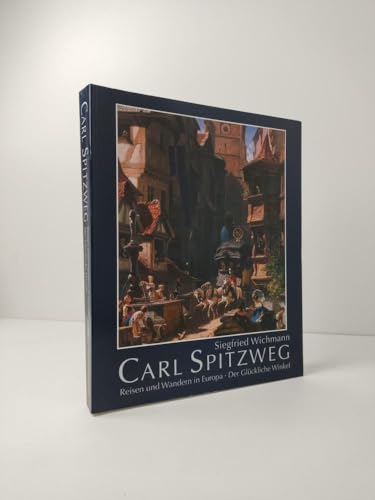 9783763023974: Carl Spitzweg: Reisen und Wandern in Europa und der Gluckliche Winkel