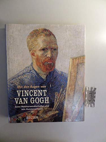 Beispielbild fr Mit den Augen von Vincent van Gogh. Seine Wahlverwandschaften und sein Kunstempfinden. zum Verkauf von Neusser Buch & Kunst Antiquariat