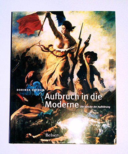 Stock image for Aufbruch in die Moderne: Die Epoche der Aufklrung for sale by medimops