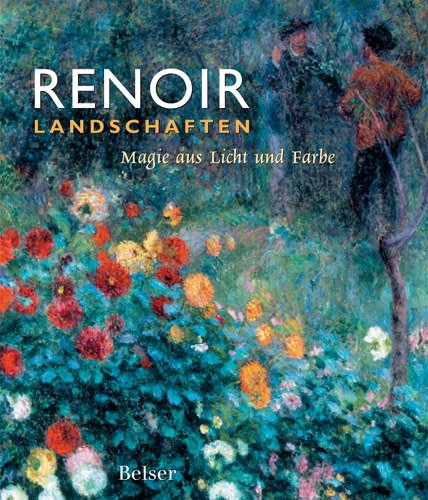 9783763024827: Renoir Landschaften: Magie aus Licht und Farbe