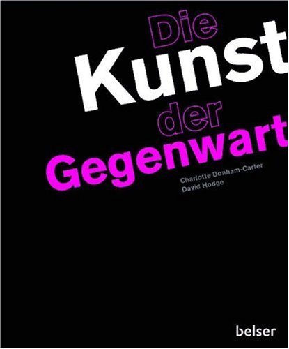 Beispielbild fr Die Kunst der Gegenwart zum Verkauf von bookdown