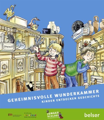 Stock image for Geheimnisvolle Wunderkammer: Kinder entdecken Geschichte in Wrttemberg for sale by medimops