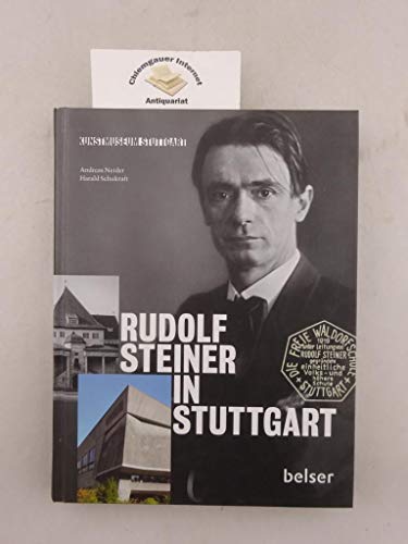Rudolf Steiner in Stuttgart. ; Harald Schukraft. Kunstmuseum Stuttgart - Neider, Andreas und Harald Schukraft