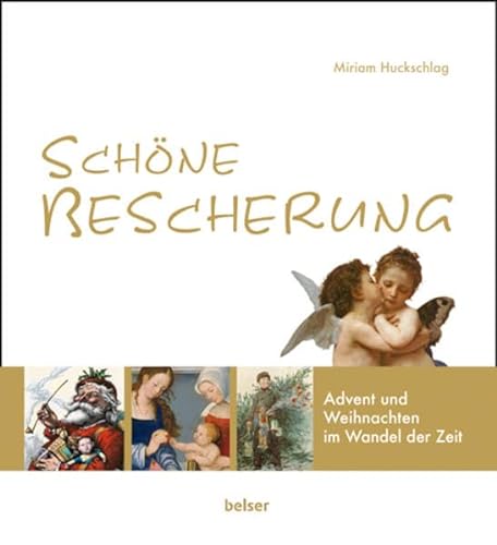 Stock image for Schne Bescherung: Advent und Weihnachten im Wandel der Zeit for sale by medimops