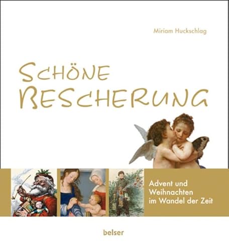 Stock image for Schne Bescherung: Advent und Weihnachten im Wandel der Zeit for sale by medimops