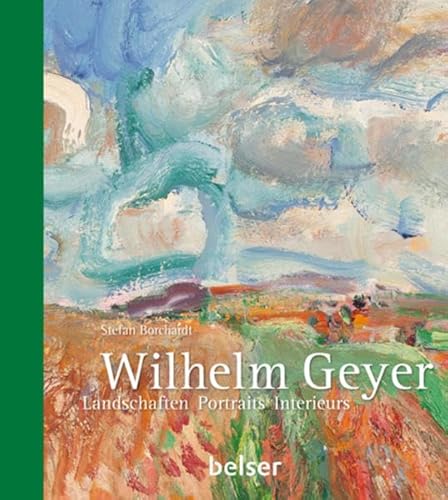 9783763026302: Wilhelm Geyer: Landschaften, Portraits, Interieurs