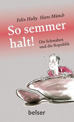 Stock image for Die Schwaben und die Republik: So semmer halt for sale by medimops