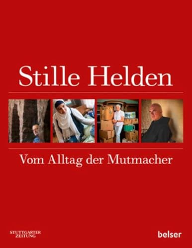 Beispielbild fr Stille Helden: Vom Alltag der Mutmacher zum Verkauf von medimops