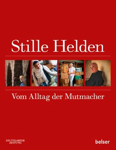 Stock image for Stille Helden: Vom Alltag der Mutmacher for sale by medimops