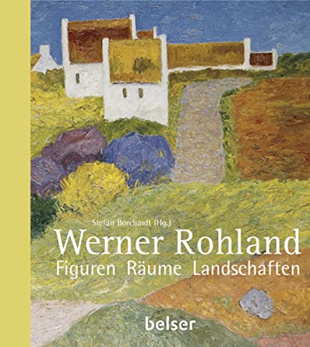 Stock image for Werner Rohland. Figuren Rume Landschaften. for sale by Antiquariat Bernhardt