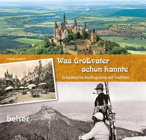 Stock image for Was Grovater schon kannte: Schwbische Ausflugsziele mit Tradition for sale by medimops