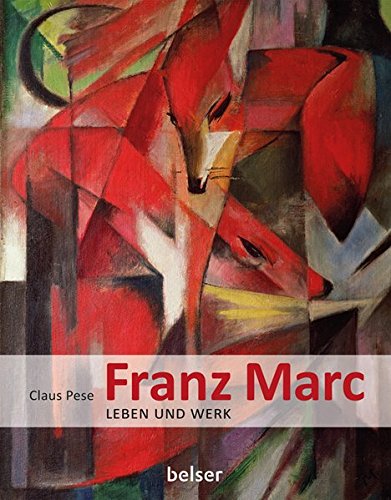 Beispielbild fr Franz Marc - Leben und Werk (German) zum Verkauf von Antiquariat UEBUE