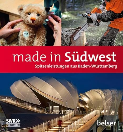 Stock image for made in Sdwest: Spitzenleistungen aus Baden-Wrttemberg for sale by medimops