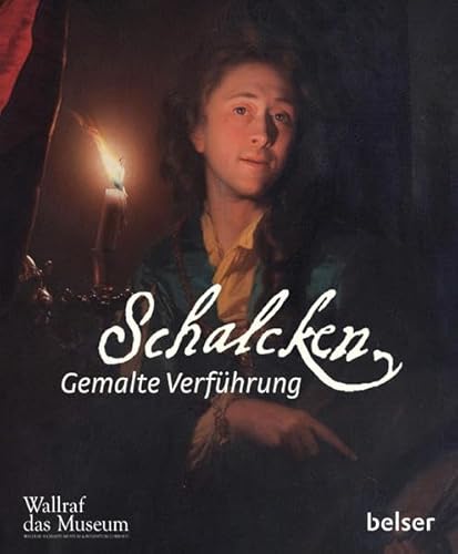 Beispielbild fr Schalcken: Gemalte Verfhrung. zum Verkauf von Antiquariat Bernhardt