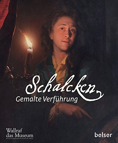 Imagen de archivo de Schalcken: Gemalte Verfhrung a la venta por Luigi De Bei