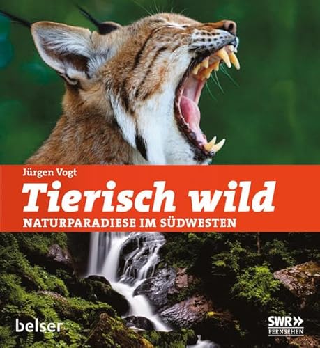 Beispielbild fr Tierisch wild: Naturparadiese im Sdwesten zum Verkauf von medimops