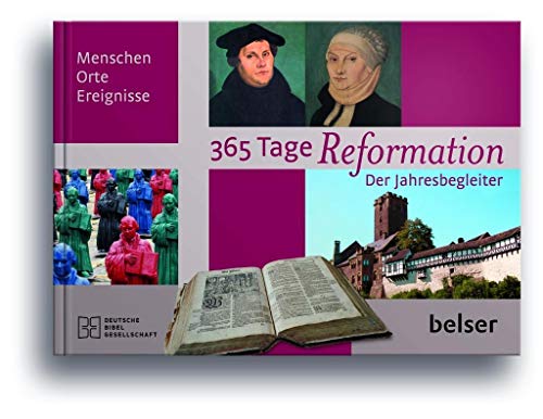 Beispielbild fr 365 Tage Reformation: Der Jahresbegleiter zum Verkauf von medimops