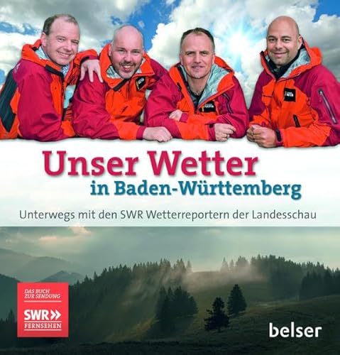 Beispielbild fr Unser Wetter in Baden-Wrttemberg: Unterwegs mit den SWR Wetterreportern der Landesschau zum Verkauf von medimops