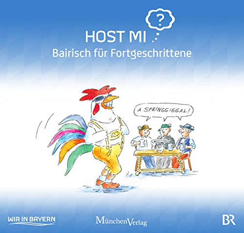 Beispielbild fr Host mi?: Von Achala, Schaitagoa und Hurrabagsquatschn - Mundart aus ganz Bayern zum Verkauf von medimops