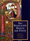 Das Weihnachtsmissale der Päpste Feierlicher Mittelpunkt der Christnacht im Petersdom