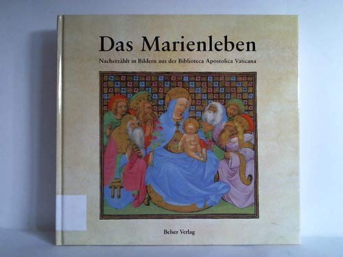Stock image for Das Marienleben. Nacherzhlt in Bildern aus der Biblioteca Apostolica Vaticana. for sale by Paderbuch e.Kfm. Inh. Ralf R. Eichmann