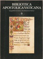 Beispielbild fr Biblioteca Apostolica Vaticana. Spiegelbild des Geistes abendlndischer Kultur. zum Verkauf von medimops