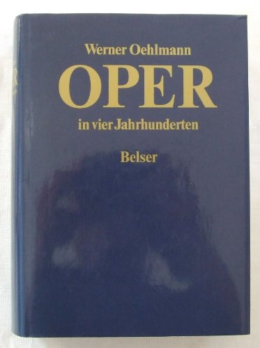 Oper in vier Jahrhunderten.