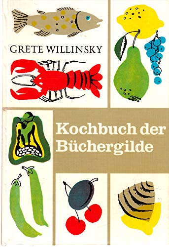 Beispielbild fr Kochbuch der Bchergilde zum Verkauf von Buchhandlung Loken-Books