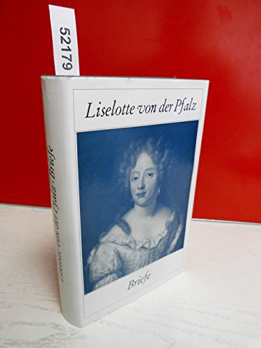 9783763211586: Briefe der Liselotte von der Pfalz Duchesse d'Orleans - Elisabeth Charlotte von der Pfalz