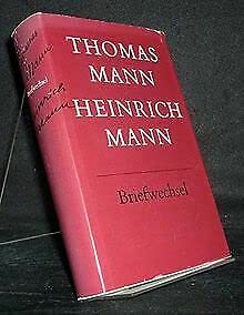 Thomas Mann. Heinrich Mann. Briefwechsel 1900-1949 - Mann, Thomas