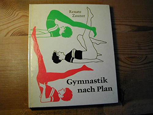 Beispielbild fr Gymnastik nach Plan. Ein Gymnastikbuch fr die Frau. zum Verkauf von Versandantiquariat Dr. Uwe Hanisch