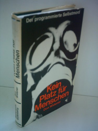 Imagen de archivo de Der programmierte Selbstmord: Kein Platz fr Menschen. a la venta por Steamhead Records & Books