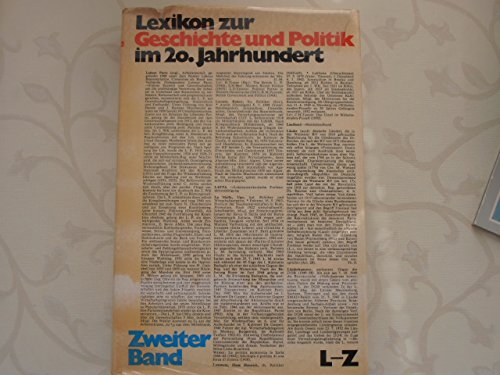 Stock image for Lexikon Zur Geschichte und Politik Im 20. Jahrhundert 1. u. 2. Band for sale by Versandantiquariat Kerzemichel