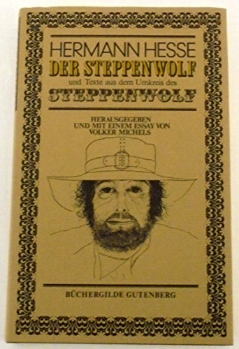 der steppenwolf und texte aus dem umkreis des steppenwolf. herausgegeben und mit einem essay von volker michels - hesse, hermann/michels, volker (hrsg.)