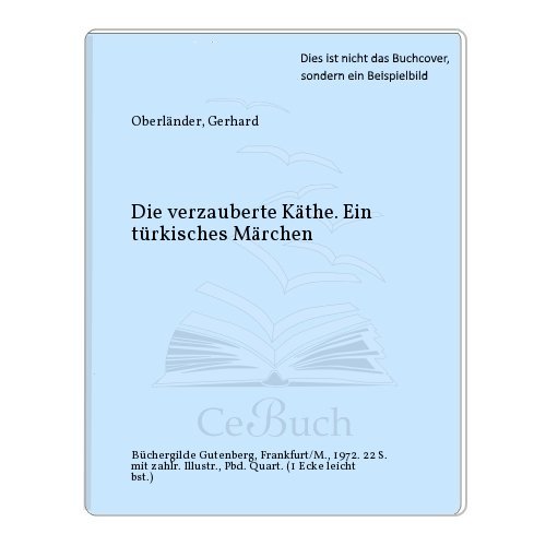 Stock image for Die verzauberte Kthe. Ein trkisches Mrchen for sale by medimops