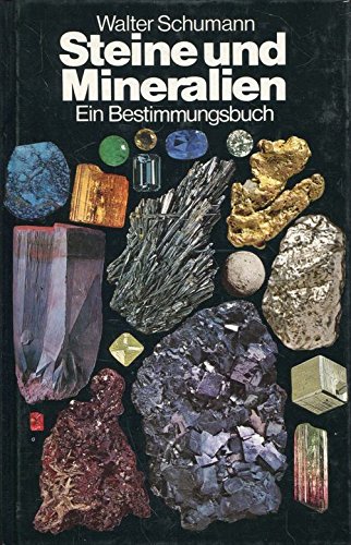 9783763217519: "Steine + Mineralien : Mineralien, Edelsteine, Gesteine, Erze; ein Bestimmungsbuch er 300 Farbfotos von Hermann Eisenbeiss"