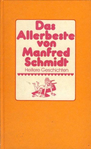 Beispielbild für Das Allerbeste von Manfred Schmidt zum Verkauf von medimops