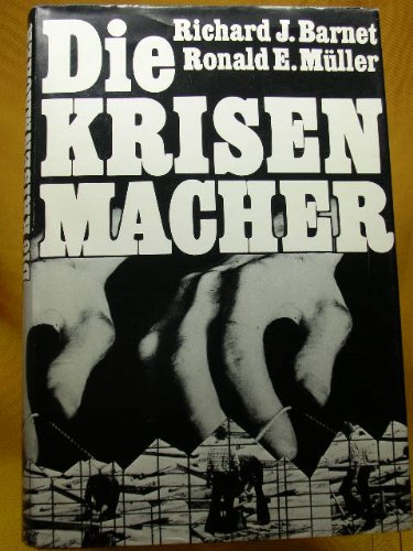 Beispielbild fr Die Krisenmacher : d. Multinationalen u. d. Verwandlung d. Kapitalismus zum Verkauf von Harle-Buch, Kallbach