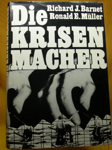 Imagen de archivo de Die Krisenmacher : d. Multinationalen u. d. Verwandlung d. Kapitalismus a la venta por Harle-Buch, Kallbach