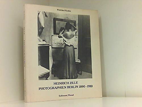 9783763220328: Photographien Berlin 1890 - 1910 - Zille, Heinrich Ranke, Winfried [Mitarb.].