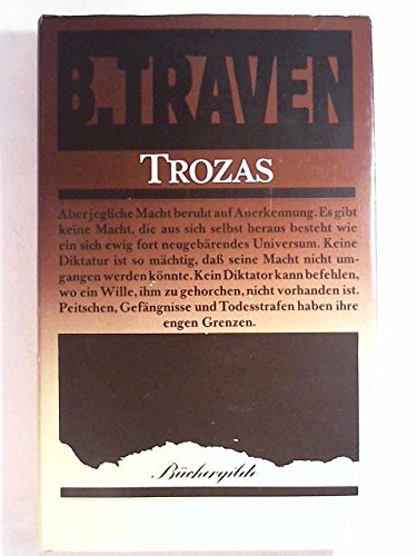 Trozas / Die Rebellion der Gehenkten / Ein General kommt aus dem Dschungel. 3 Bände. - Traven, B.