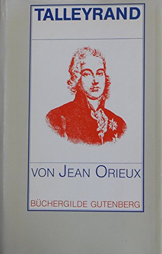 Beispielbild fr Talleyrand. Die unverstandene Sphinx. Mit 8 Bildtafeln zum Verkauf von medimops