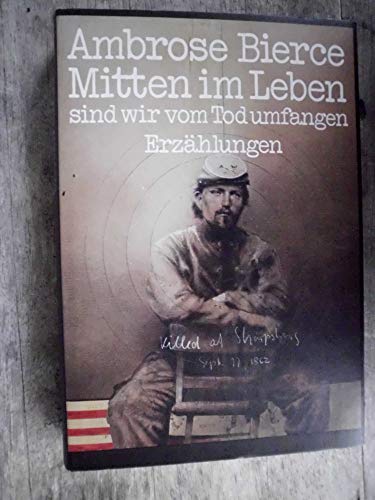 9783763221813: Mitten im Leben sind wir vom Tod umfangen. Erzhlungen von Soldaten und Zivilisten aus dem amerikanischen Sezessionskrieg (illustrierte Ausgabe) (Livre en allemand)