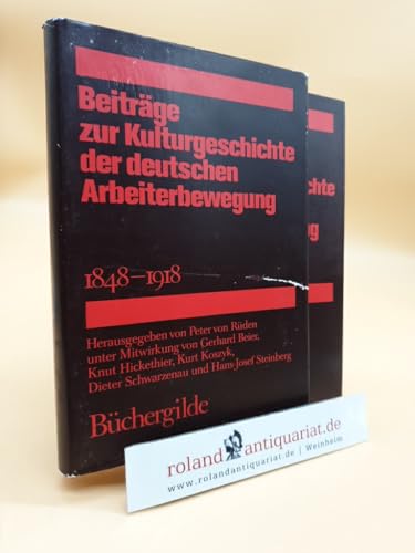 2 Bände: Dokumente und Materialien zur Kulturgeschichte der deutschen Arbeiterbewegung 1848-1918....