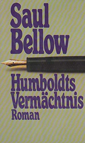 Humboldts Vermächtnis. Roman. Aus dem Amerikanischen von Walter Hasenclever.