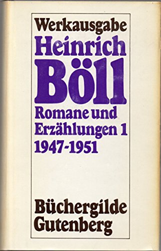 9783763222315: Heinrich Bll Werke Band 1: Romane und Erzhlungen 1947-1951 - Heinrich Bll