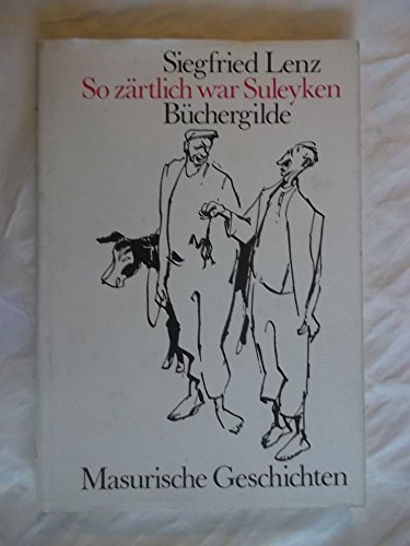 So zärtlich war Suleyken : masur. Geschichten.